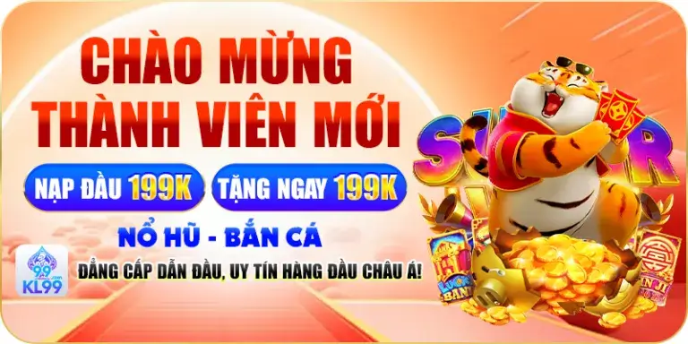 99kl99 khuyến mãi nạp đầu 199k
